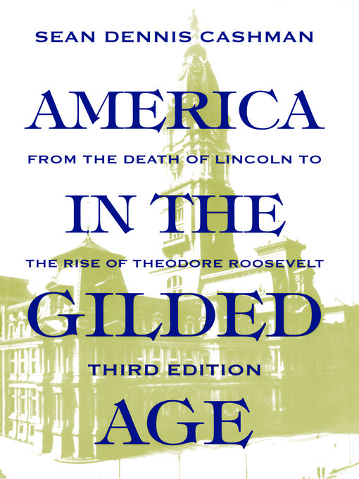 Title details for America in the Gilded Age by Sean Dennis Cashman - Wait list